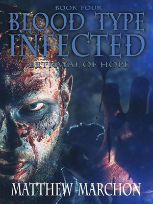 cover image of Blood Type Infected 4--Betrayal of Hope